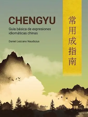 Chengyu. Guía Básica de Expresiones Idiomáticas Chinas