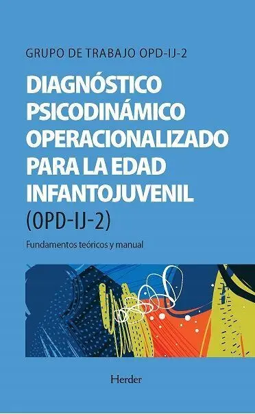 Diagnóstico Psicodinámico Operacionalizado para la Edad Infantojuvenil (Opd-Ij-2