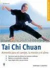 Tai Chi Chuan. Armonia para el Cuerpo, la Mente y el Alma