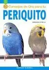 Periquito - 50 Consejos de Oro para tu Periquito
