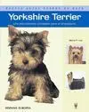 Yorkshire Terrier. Una Introduccion Completa para el Propietario