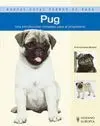 Pug (Nuevas Guias Perros de Raza)