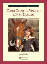 Como Crear un Vinculo con Su Caballo - Guias Fotograficas del...