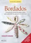 Bordados. Una Guia de Iniciacion Paso a Paso para Aprender los Puntos y las Tecnicas