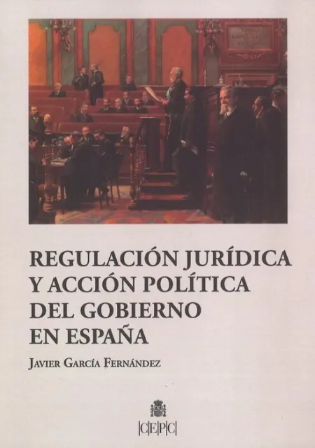 Regulaciã?Â³N Jurã?Â­dica y Acciã?Â³N Polã?Â­tica del Gobierno en Espaã?Â±A