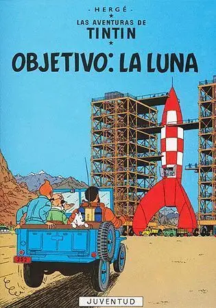 Objetivo: la Luna -Aventuras de Tintin
