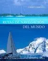Rutas de Navegacion del Mundo. 1000 Rutas Desde los Mares...