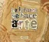 ***Palabra se Hace Arte, la. Biblia Ilustrada