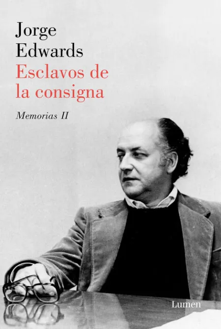 Esclavos de la Consigna. Memorias Ii