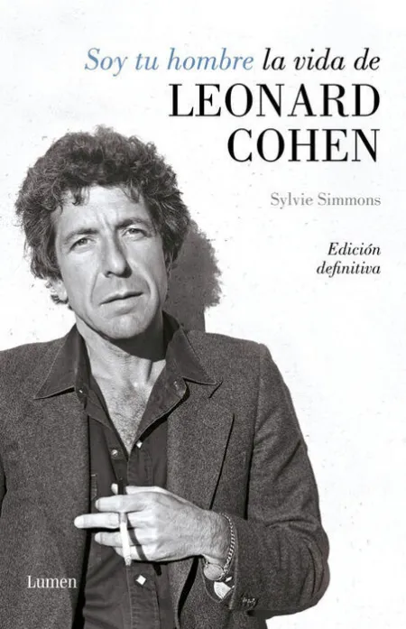 Soy tu Hombre. La Vida de Leonard Cohen