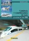 Turbinas y Compresores de Gas. los Motores del Sxxi