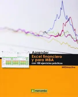 Aprender Excel Financiero y para Mba con 100 Ejercicios Practicos