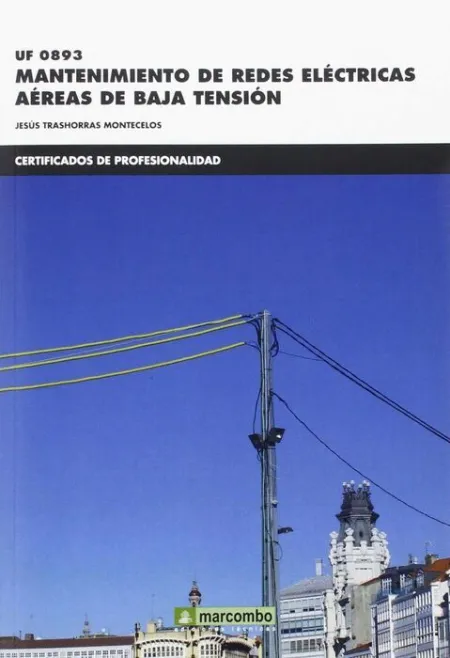 Uf0893 Mantenimiento de Redes Electricas Areas de Baja Tension