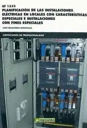 Uf1335 Planificacion de las Instalaciones Electricas en Locales con Caracteristicas Especiales e Instalaciones con Fines Especiales