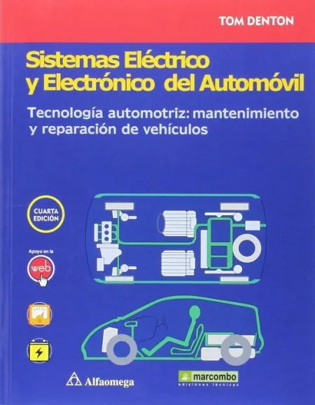 Sistemas Electrico y Electronico del Automovil. Tecnologia Automotriz: Mantenimiento y Reparacion de Vehiculos