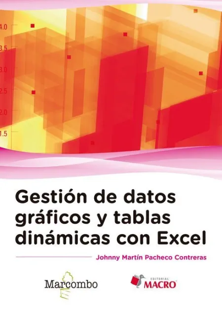 Gestion de Datos Graficos y Tablas Dinamicas. Guia Practica
