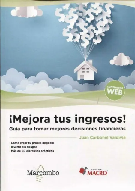 ¡Mejora Tus Ingresos! Guia para Tomar Mejores Decisiones Financieras ( Contenidos Web )