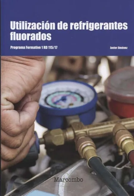 018 Utilizacion de Refrigerantes Fluorados. Programa Formativo 1 Rd 115/17