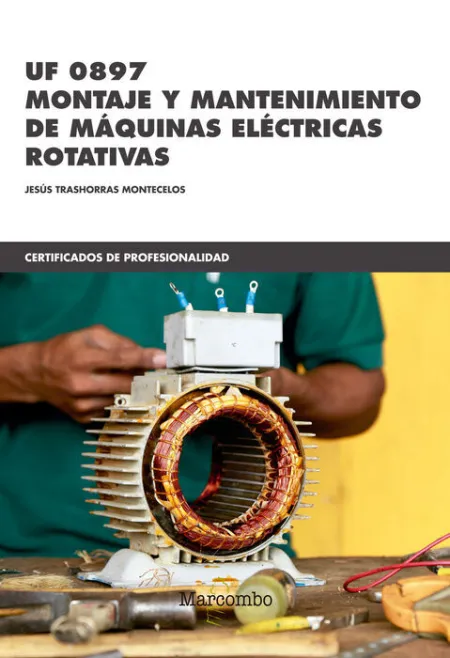 Uf0897 Montaje y Mantenimiento de Máquinas Eléctricas Rotativas