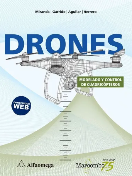 Drones. Modelado y Control de Cuadricópteros