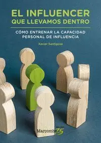 El Influencer que Llevamos dentro. Como Entrenar la Capacidad Pe