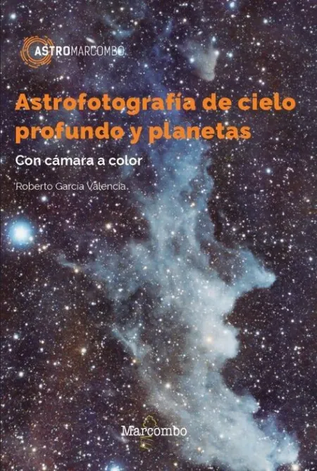 Astrofotografía de Cielo Profundo y Planetas. Con Camara a Color