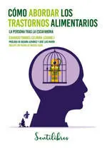 Como Abordar los Trastornos Alimentarios