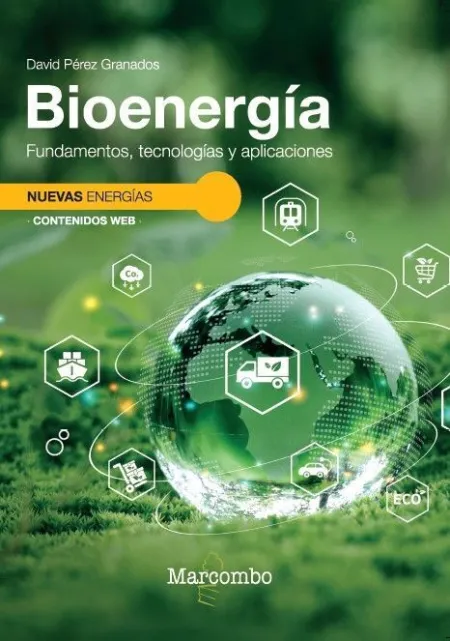 Bioenergia. Fundamentos Tecnologias y Aplicaciones
