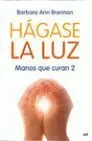 Hagase la Luz. Manos que Curan 2
