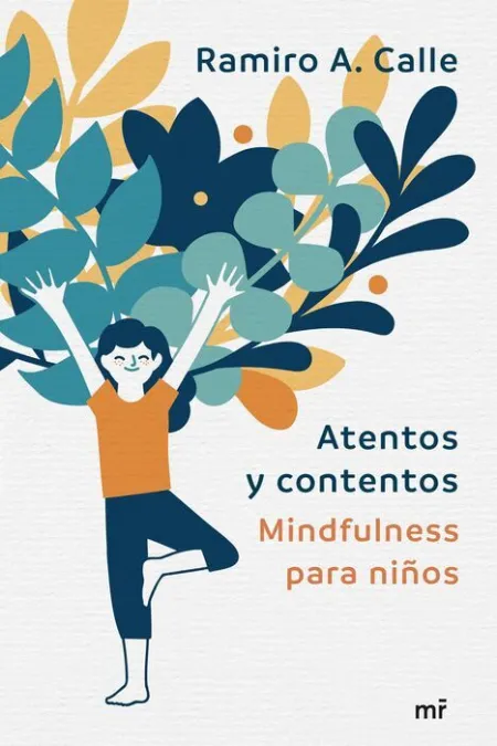 Atentos y Contentos. Mindfulness para Niños
