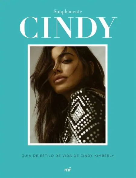 Simplemente Cindy. Guía de Estilo,De Cindy Kimberly