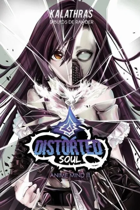 Distorted Soul. Anime Mind Iii