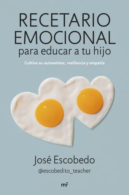Recetario Emocional para Educar a tu Hijo