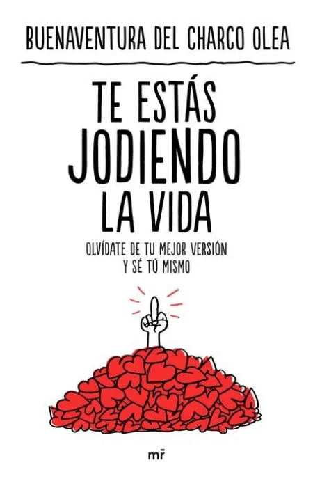 Te estás Jodiendo la Vida