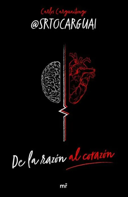 De la Razón Al Corazón