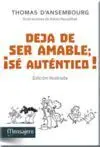 Deja de Ser Amable ¡Se Autentico !