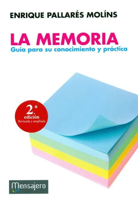 La Memoria. Guia para Su Conocimiento y Practica