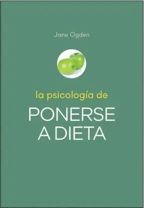 La Psicologia de Ponerse a Dieta