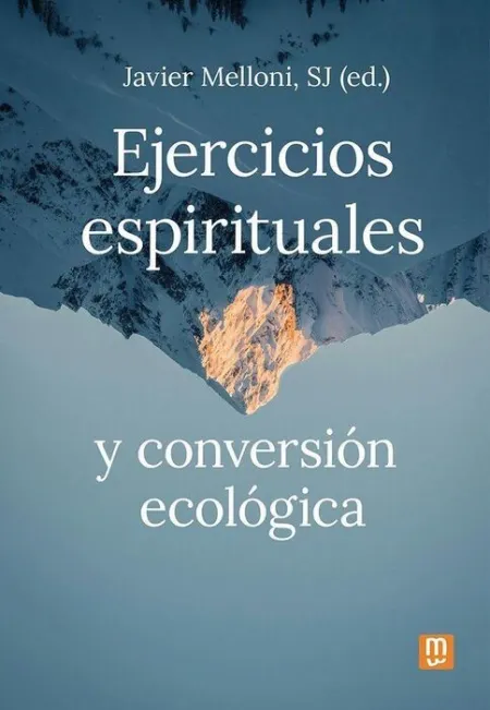 Ejercicios Espirituales y Conversion Ecologica