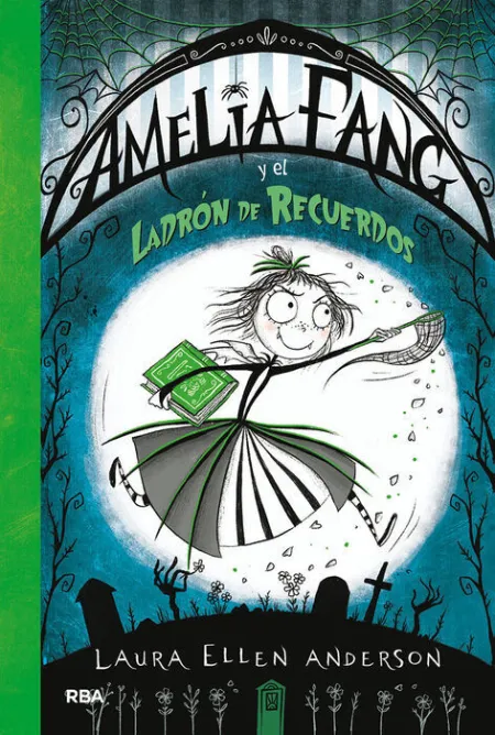 Amelia Fang y el Ladron de Recuerdos
