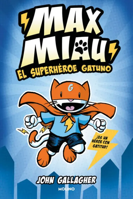 Max Miau 1. El Superheroe Gatuno