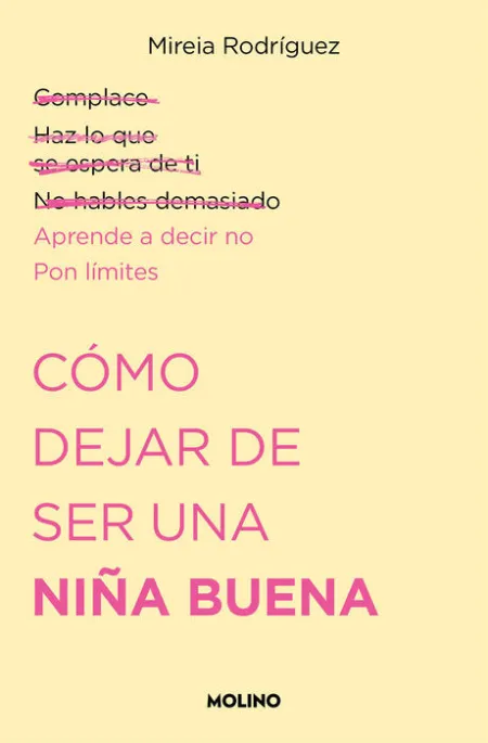 Como Dejar de Ser una Niña Buena