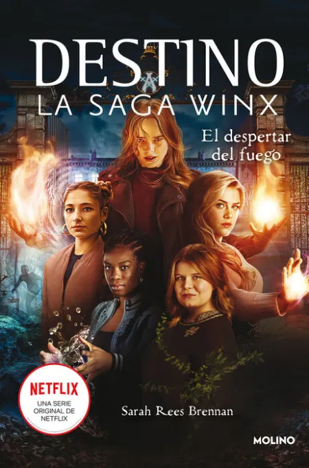 El Despertar del Fuego (Destino: la Saga Winx 2)