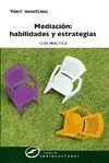 Mediacion: Habilidades y Estrategias. Guia Practica