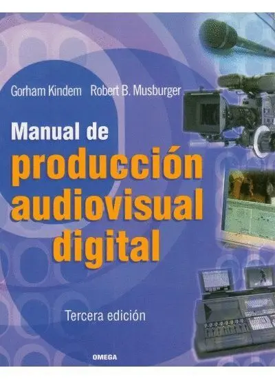 Manual de Produccion Audiovisual Digital 3ªedicion