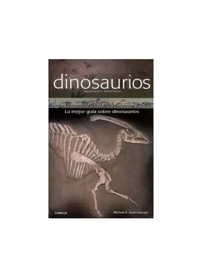 Dinosaurios. La Guia Imprescindible para Comprender a los...