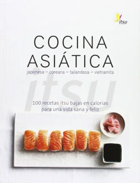 Cocina Asiatica. Japonesa, Coreana, Tailandesa, Vietnamita