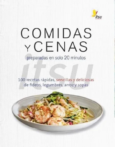Comidas y Cenas Preparadas en Solo 20 Minutos