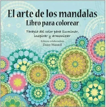 El Arte de los Mandalas. Libro para Colorear