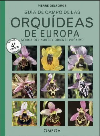 Guia de Campo de las Orquideas de Europa. Africa del Norte y Oriente Proximo